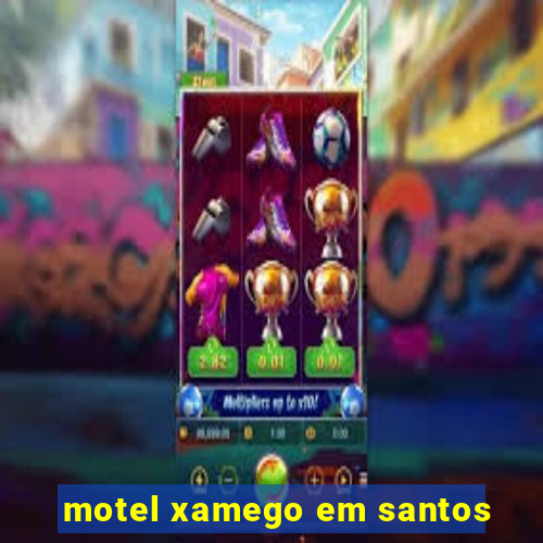 motel xamego em santos